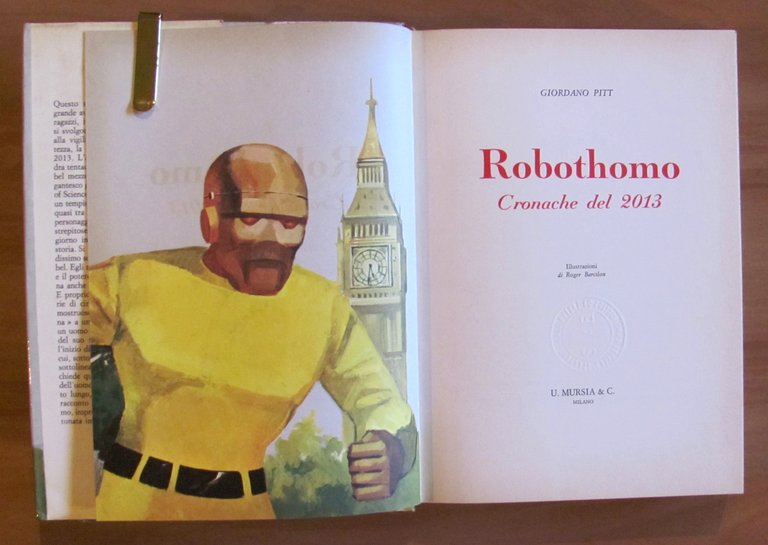 ROBOTHOMO - Cronache del 2013 - ill. Barcilon, I ed. …