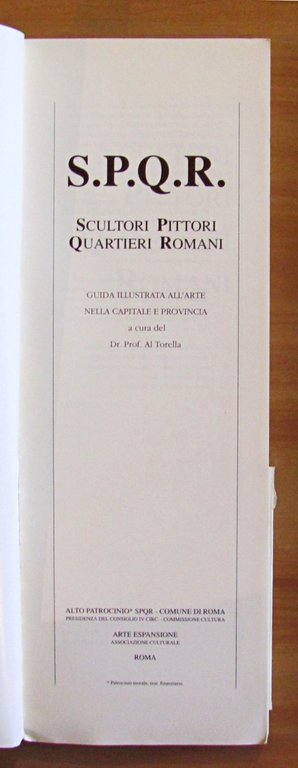 S.P.Q.R. - Scultori Pittori Quartieri Romani - Guida illustrata all'Arte …