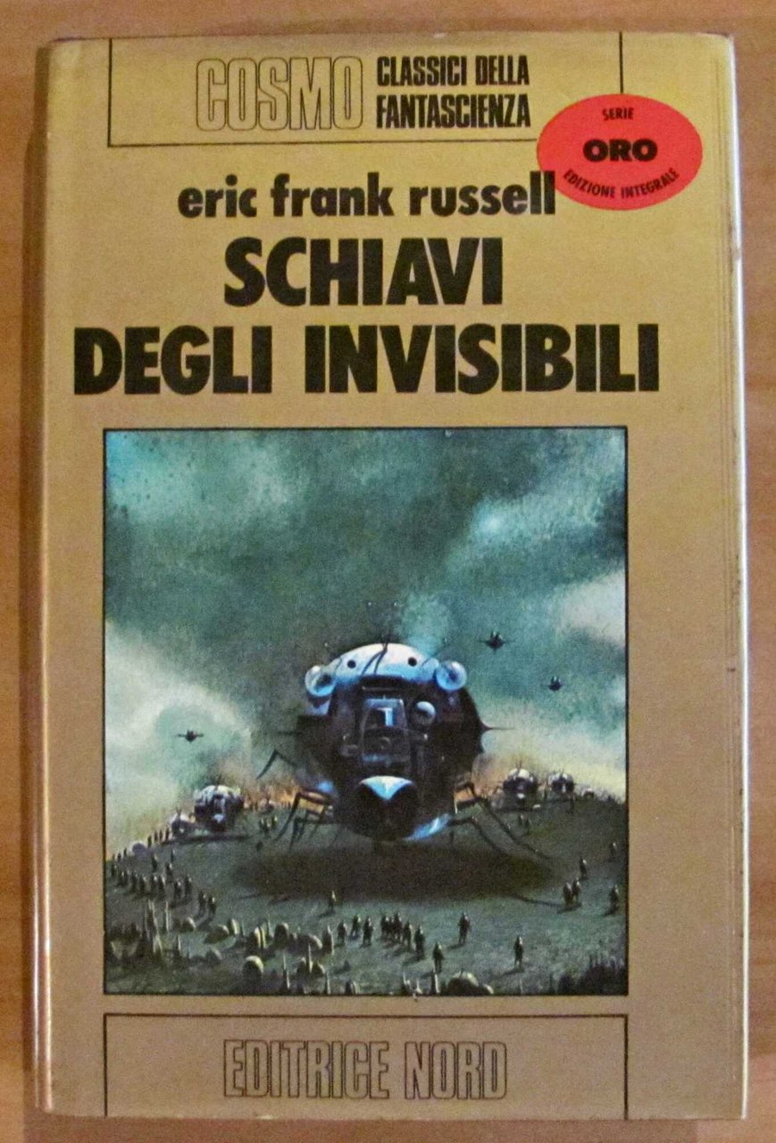 SCHIAVI DEGLI INVISIBILI - Cosmo Oro, I ed. 1978