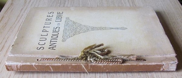 SCULPTURES ANTIQUES EN LIBYE - Autografato