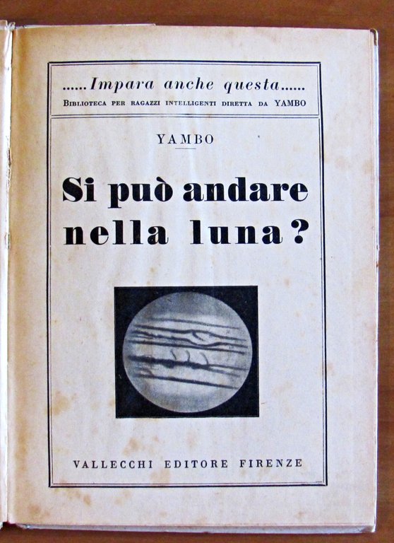 SI PUO' ANDARE NELLA LUNA? - Impara anche questa, 1936 …