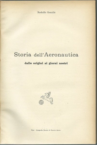 STORIA DELL'AERONAUTICA DALLE ORIGINI AI GIORNI NOSTRI TIPO - LITOGRAFIA …