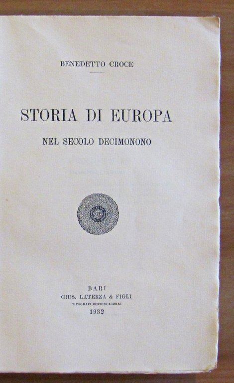 STORIA DI EUROPA nel Secolo Decimonono - I edizione, 1932