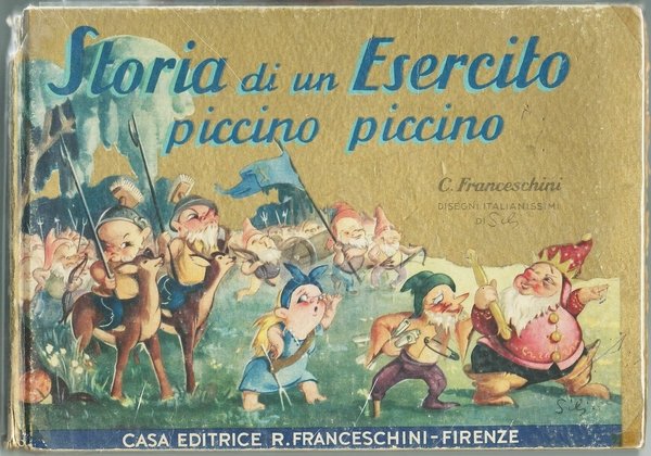 STORIA DI UN ESERCITO PICCINO PICCCINO - Collezione Dorata Franceschini, …