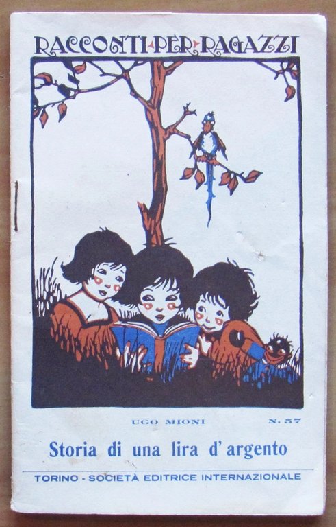 STORIA DI UNA LIRA D'ARGENTO, 1923 - ill. CRI (Carlo … | Immagine Gallery 3