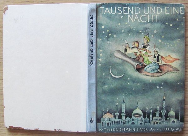 TAUSEND UND EINE NACHT (Le Mille e Una Notte) - Thienemanns, 1938