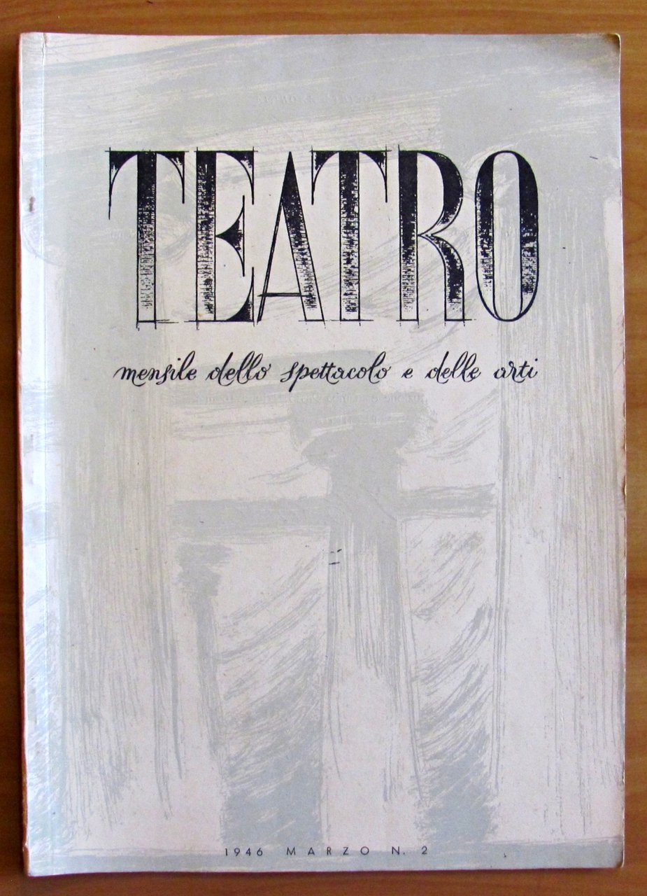 TEATRO MENSILE dello SPETTACOLO e delle ARTI - Marzo 1946 …