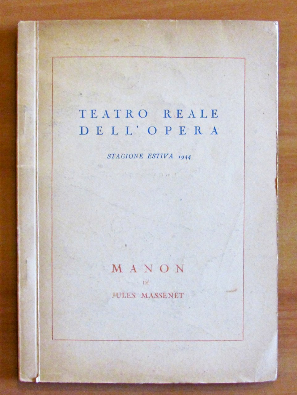 TEATRO REALE DELL'OPERA - Stagione Estiva 1944 - MANON DI …