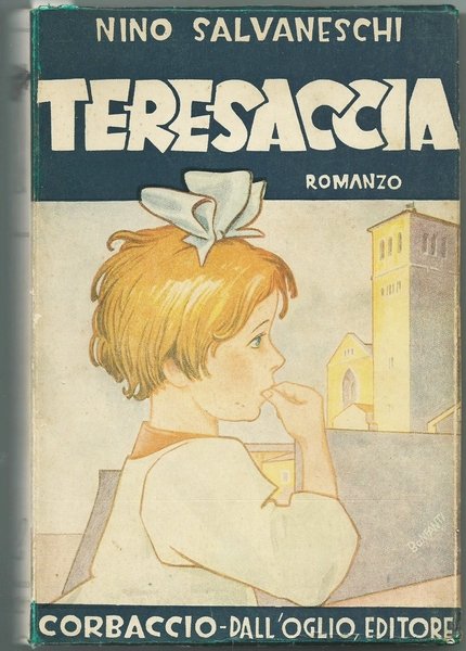 TERESACCIA - Ed. Corbaccio - Dall'Oglio, 1949 - Collana "Lucilla"