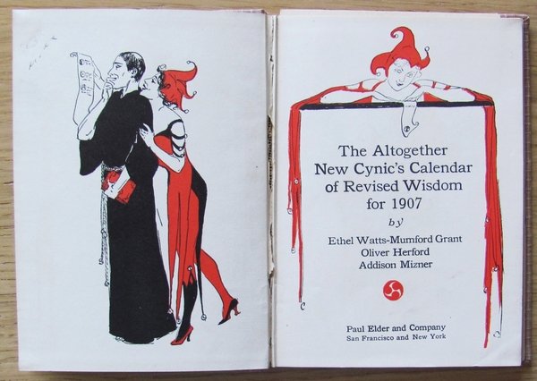 THE ALTOGETHER NEW CYNIC'S CALENDAR OF REVISED WISDOM FOR 1907