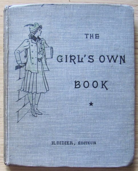 THE GIRL?S OWN BOOK - Classes de Première année, 1915