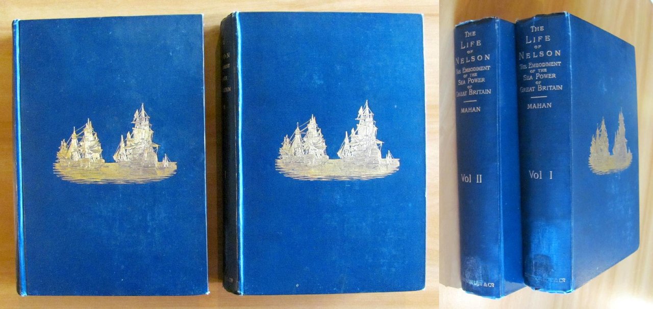 THE LIFE OF NELSON the embodiment of the sea power …