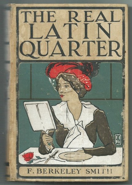 THE REAL LATIN QUARTER. NEW YORK ED. FUNK &amp; WAGNALLS …