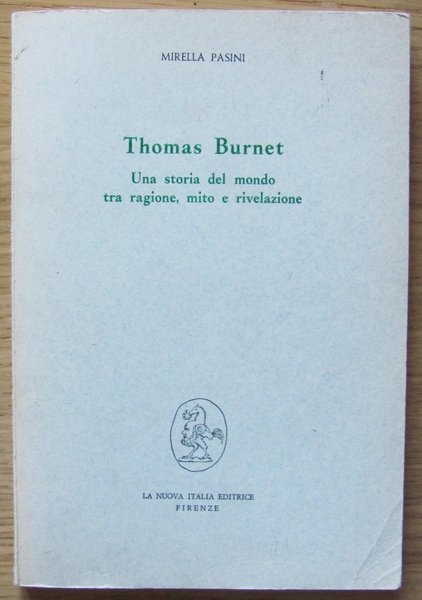 THOMAS BURNET - Una storia del mondo tra ragione, mito …