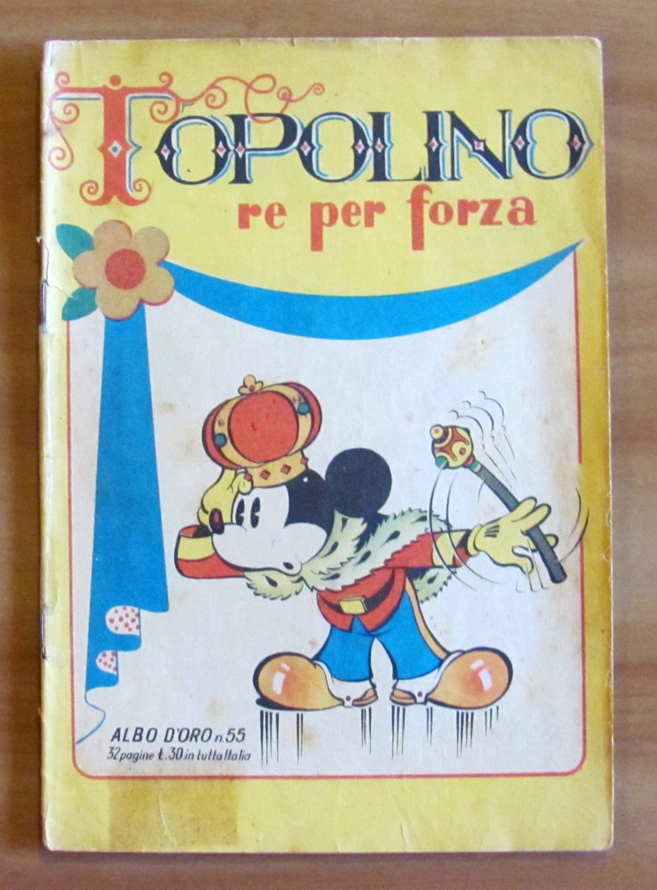 TOPOLINO RE PER FORZA - Albo d'Oro N.55 del 1947