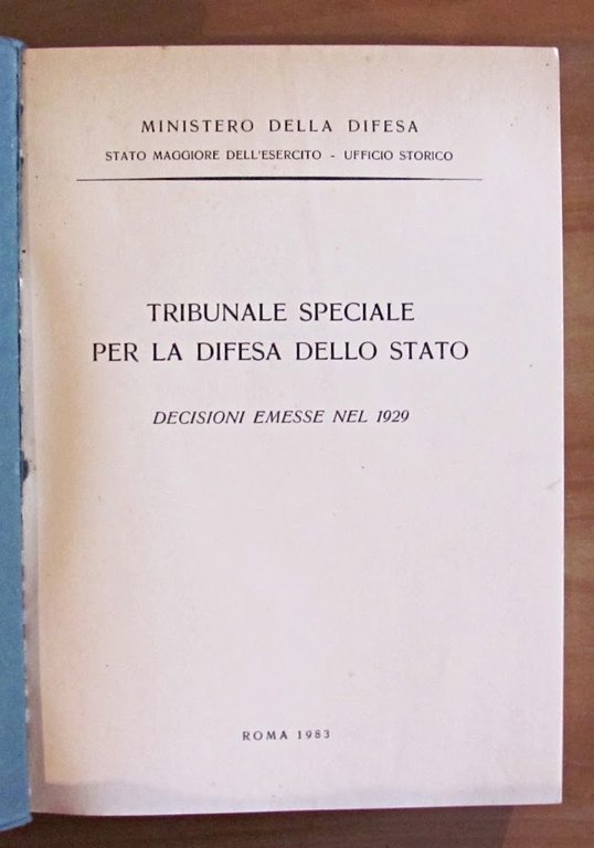 TRIBUNALE SPECIALE PER LA DIFESA DELLO STATO - Decisioni emesse …