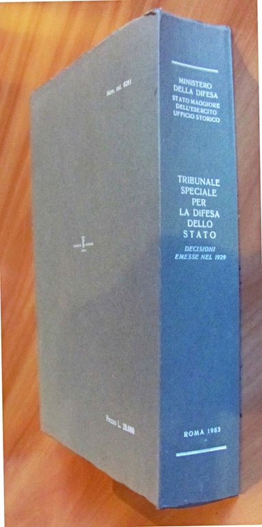 TRIBUNALE SPECIALE PER LA DIFESA DELLO STATO - Decisioni emesse …