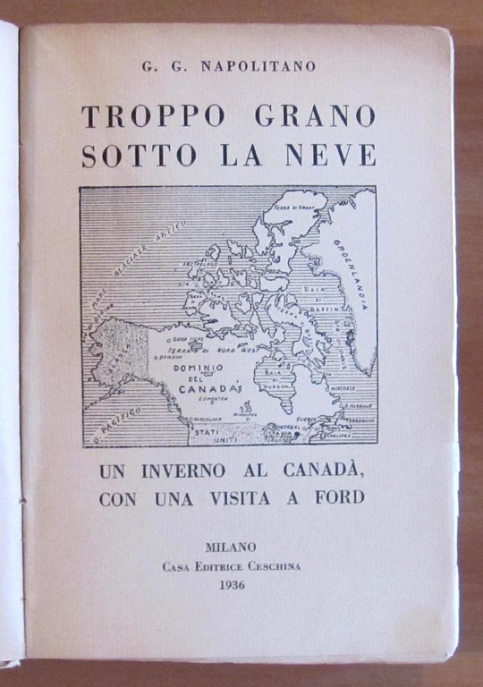 TROPPO GRANO SOTTO LA NEVE - Un inverno al Canadà, …
