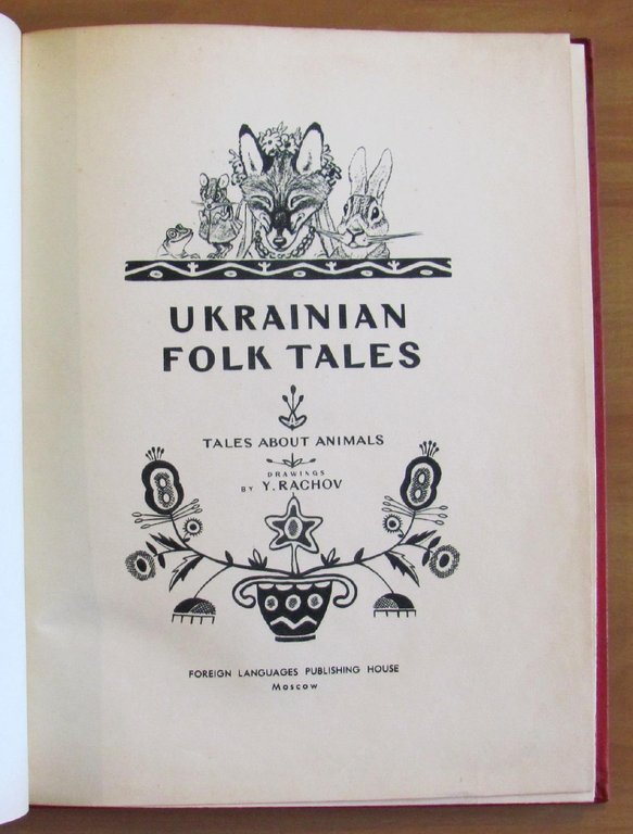 UKRAINIAN FOLK TALES - Tales about Animals - ill. RACHOV