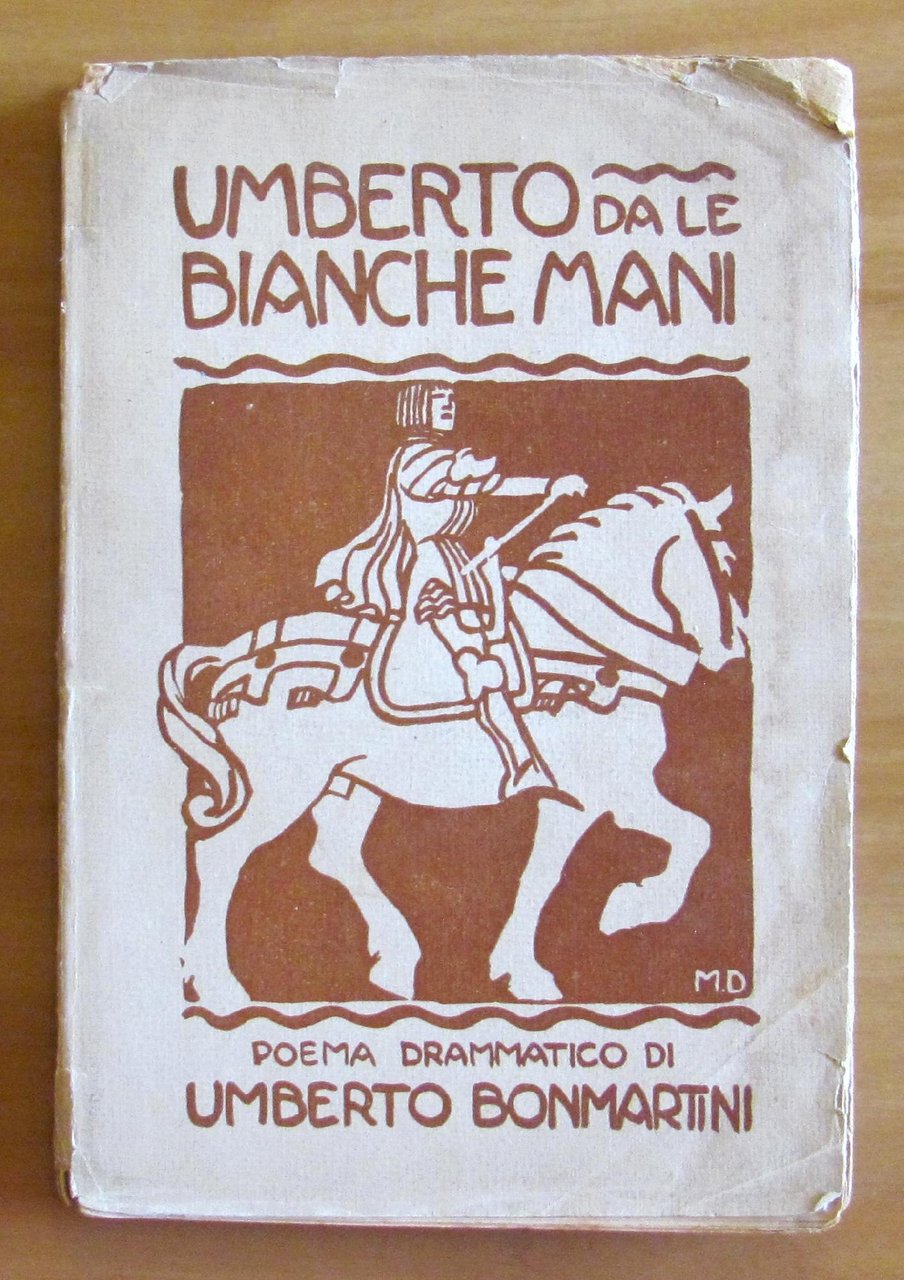 UMBERTO DA LE BIANCHE MANI - Poema drammatico in 4 …