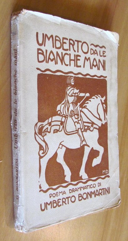 UMBERTO DA LE BIANCHE MANI - Poema drammatico in 4 …