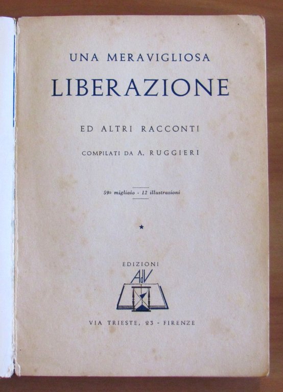 UNA MERAVIGLIOSA LIBERAZIONE ed altri racconti - ill. Calvino, 1956