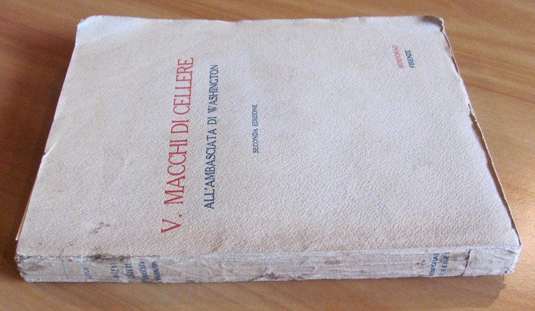 V. MACCHI DI CELLERE ALL'AMBASCIATA DI WASHINGTON - Memorie e …