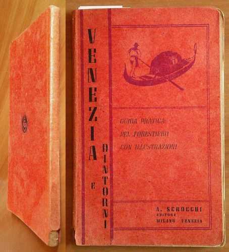 VENEZIA E DINTORNI - Guida pratica pel forestiero con illustrazioni