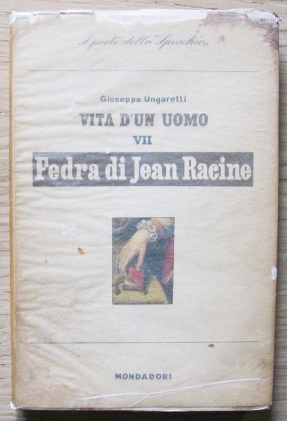 VITA D'UN UOMO - VOL.VII FEDRA DI JEAN RACINE