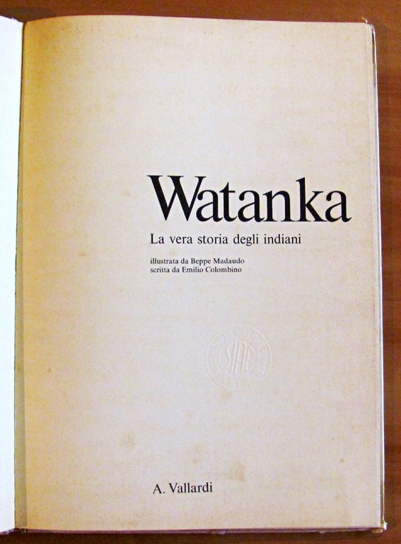 WATANKA - LA VERA STORIA DEGLI INDIANI - Illustrazioni di …