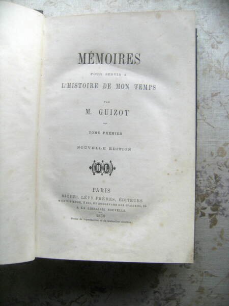 MEMOIRES POUR SERVIR A L'HISTOIRE DE MON TEMPS - TOME …