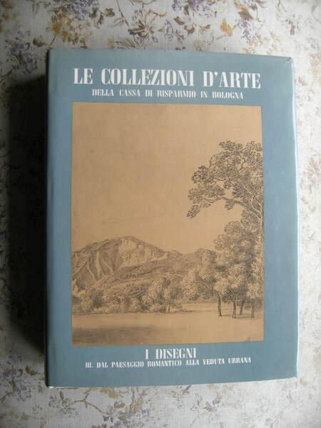 LE COLLEZIONI D'ARTE DELLA CASSA DI RISPARMIO IN BOLOGNA - …