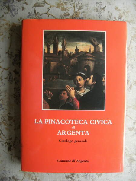 LA PINACOTECA CIVICA DI ARGENTA - CATALOGO GENERALE - INTRODUZIONE …