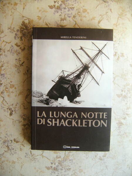 LA LUNGA NOTTE DI SHACKLETON