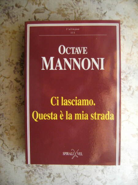 CI LASCIAMO. QUESTA E' LA MIA STRADA - TACCUINI