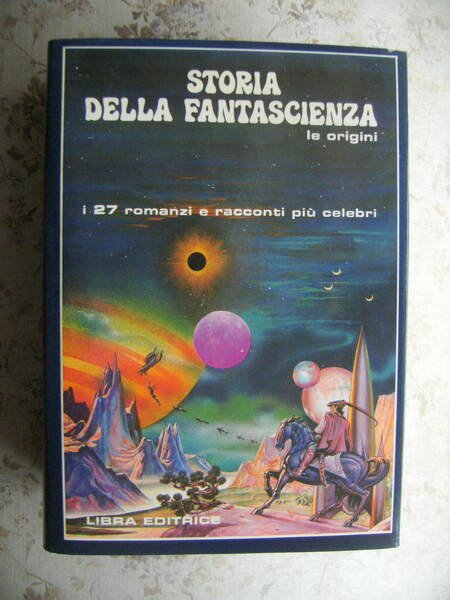 STORIA DELLA FANTASCIENZA - LE ORIGINI - I 27 ROMANZI …