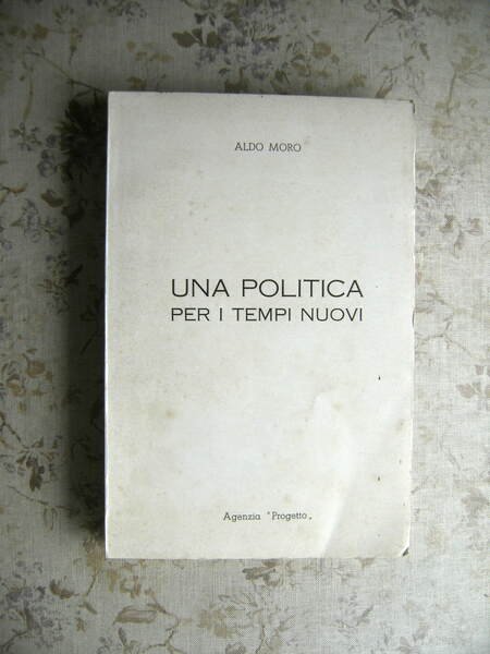 UNA POLITICA PER I TEMPI NUOVI