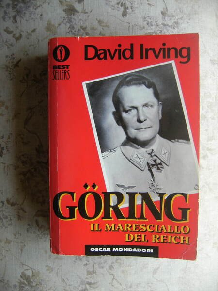 GORING. IL MARESCIALLO DEL REICH