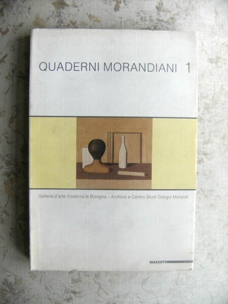 QUADERNI MORANDIANI 1. MORANDI E IL SUO TEMPO