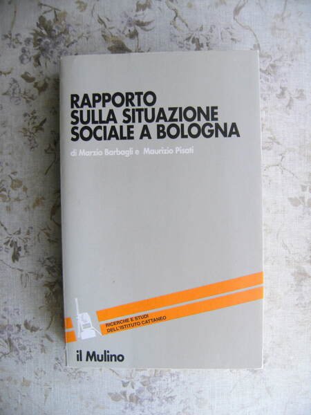 RAPPORTO SULLA SITUAZIONE SOCIALE A BOLOGNA