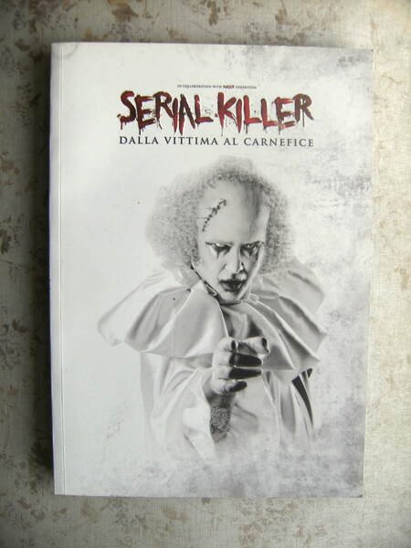 SERIAL KILLER. DALLA VITTIMA AL CARNEFICE