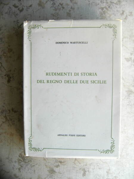 RUDIMENTI DI STORIA DEL REGNO DELLE DUE SICILIE