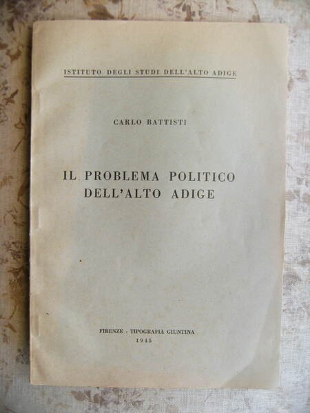 IL PROBLEMA POLITICO DELL'ALTO ADIGE