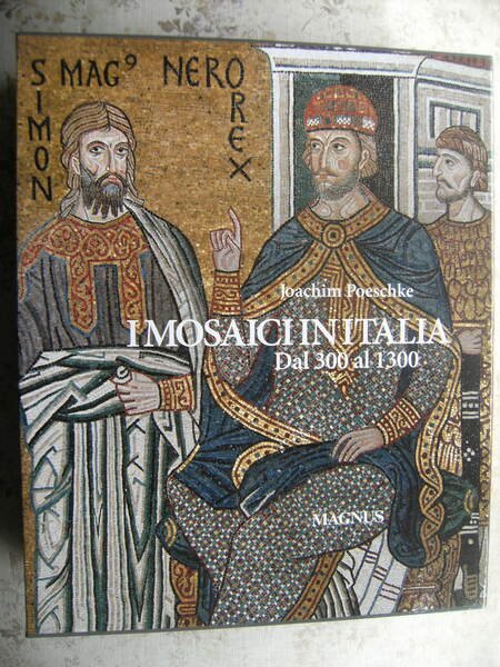 I MOSAICI IN ITALIA. DAL 300 AL 1300