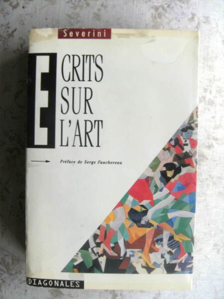 ECRITS SUR L'ART - PREFACE DE SERGE FAUCHEREAU