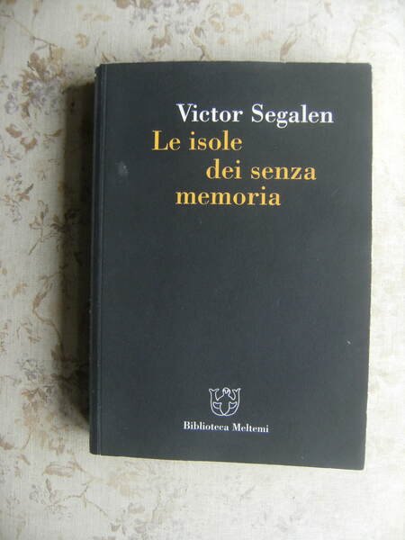 LE ISOLE DEI SENZA MEMORIA