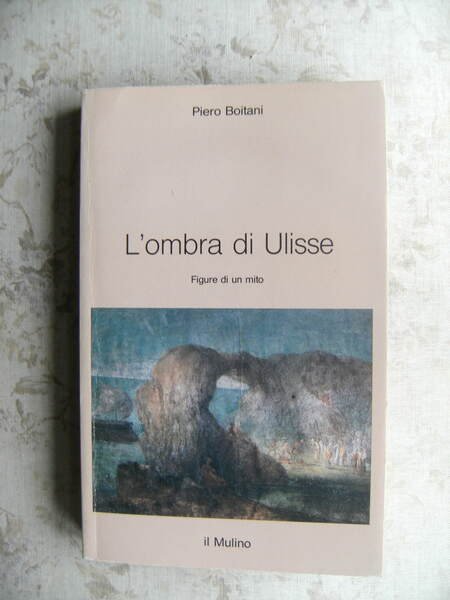 L'OMBRA DI ULISSE - FIGURE DI UN MITO