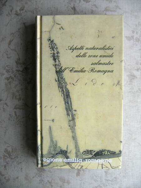 ASPETTI NATURALISTICI DELLE ZONE UMIDE SALMASTRE DELL'EMILIA-ROMAGNA