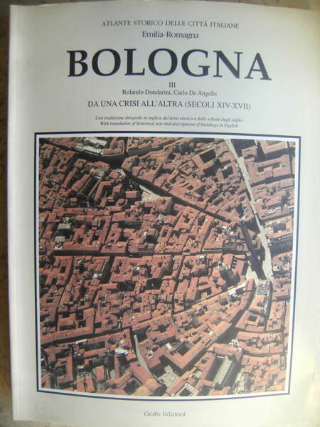 BOLOGNA - III - DA UNA CRISI ALL'ALTRA (SECOLI XIV …