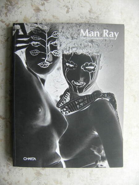 MAN RAY. FOTOGRAFIE/PHOTOGRAPHS 1925 - 1955